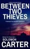 [Between Two Thieves 01] • Between Two Thieves